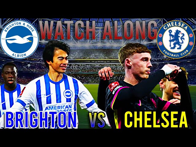 "🔥 LIVE: Brighton vs Chelsea Watch Along! ⚽ Can Chelsea Conquer the Seagulls? 🏆"