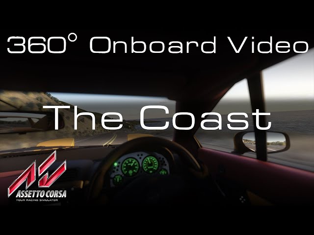 The Coast | The MOST IMMERSIVE Assetto Corsa Video EVER | 360 degree video