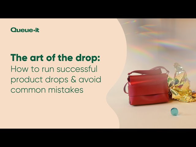 The Art of the Drop: Webinar on How to Run Successful Product Drops [EMEA]