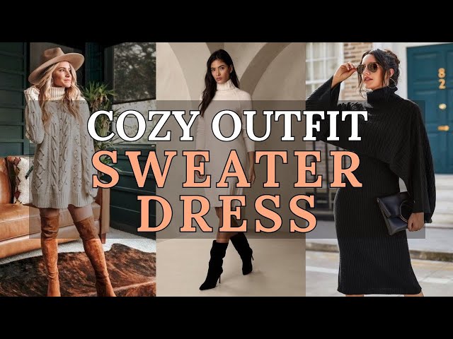 Sweater Dress Outfit Ideas | Cozy & Chic Styles for Every Occasion