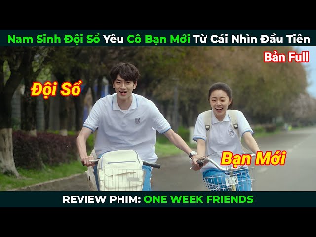 [Review Phim] Nam Sinh Đội Sổ Yêu Cô Bạn Mới Từ Cái Nhìn Đầu Tiên | Tóm Tắt Phim Ngôn Tình Hay