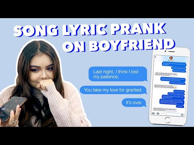 SONG LYRIC BREAKUP PRANK ON BOYFRIEND (FAIL)