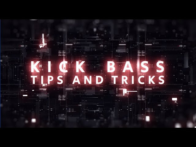 TERRA MasterClass - Kick Bass Tips And Tricks