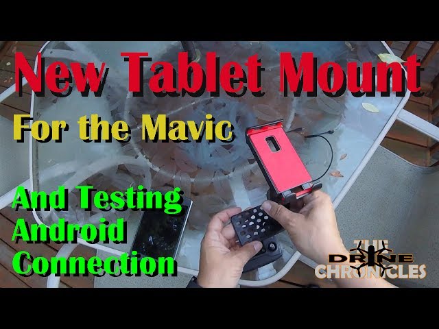 Mavic Pro tablet mount and android connect