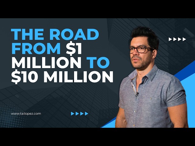 The Road From $1 Million To $10 Million