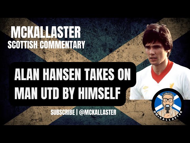 Alan Hansen takes on Man Utd by himself. Scottish Commentary by Allaster McKallaster. Liverpool 1980