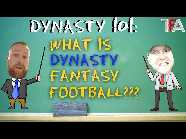 Dynasty 101: What is Dynasty Fantasy Football?