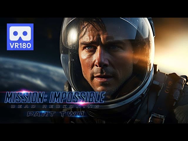 5K 180VR Tom Cruise Mission Impossible : Dead Reckoning Part Two Alone in the Theater