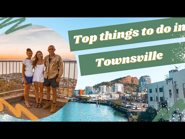 Townsville in under 10 minutes: Top things to see and do