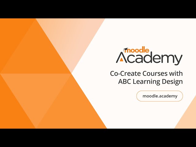 Co-Create Courses with ABC Learning Design | Moodle Academy