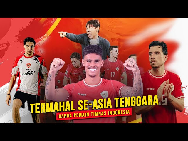 Lebih Mahal Dari Malaysia! Inilah Harga Pemain Termahal Timnas Sepak Bola Indonesia