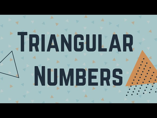 Triangular Numbers Explained