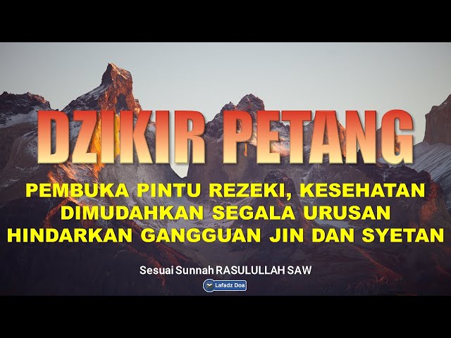 Dzikir Petang Sesuai Sunnah | Dzikir Sebelum Tidur | Zikir Penenang Hati Dan Pikiran - Lafadz Doa