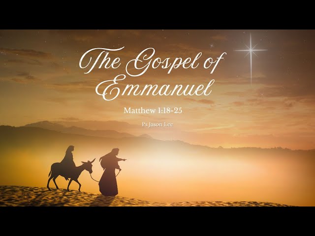 15 Dec 2024, Advent Christmas: The Gospel of Emmanuel, English Service  (SgSL) (CC)