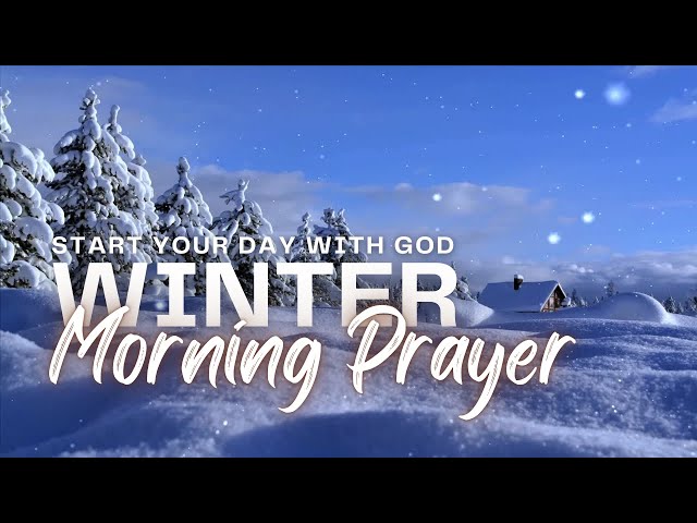 Winter Morning Prayer: Finding Peace & Renewal in Christ