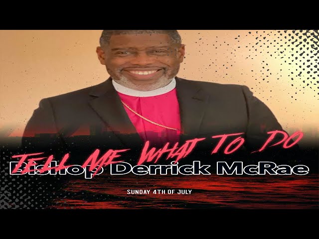 Bishop Derrick McRae - Tell Me What To Do