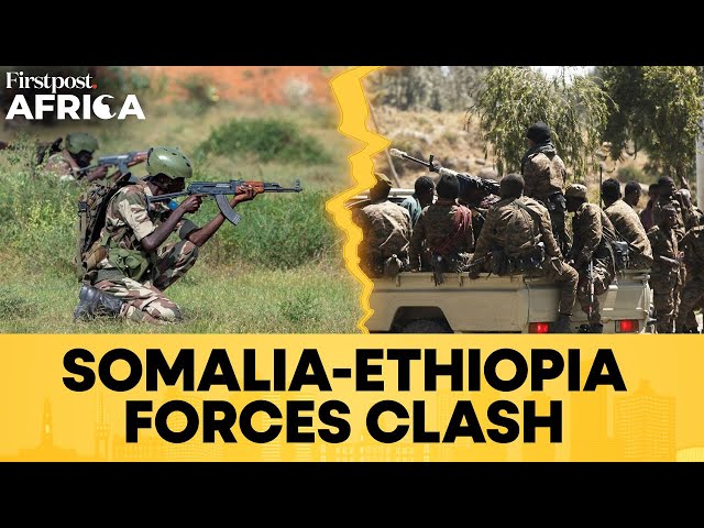 Somalian Troops Clash with Ethiopia in Jubaland Days After Turkey Peace Deal | Firstpost Africa