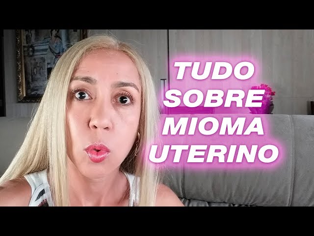 ❶ 【 Mioma Uterino: 】 ⭐ Aprenda ⭐ O que é, Os Sintomas, As Causas e O Tratamento. Precisa Cirurgia?