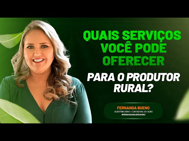 Quais serviços você pode oferecer para o produtor rural?