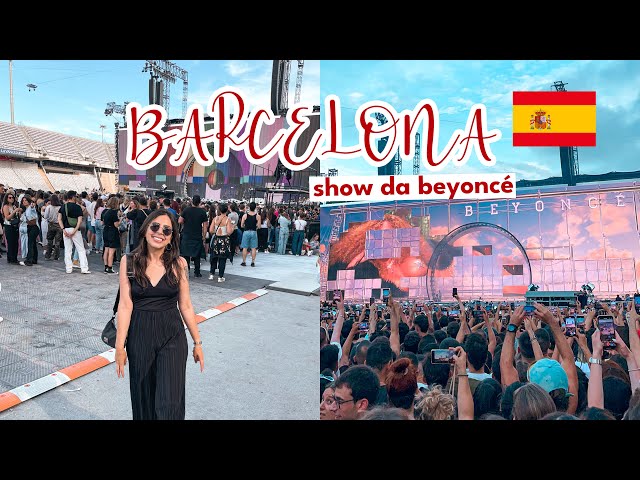 Show da Beyoncé em Barcelona na Espanha | Mariany Viaja