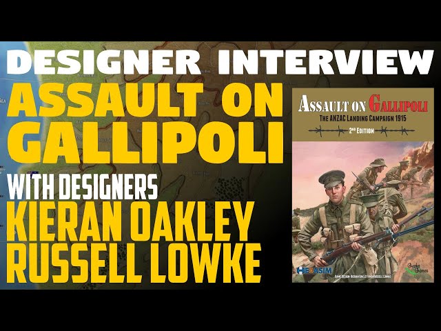 Designer Interview | Hexasim's Assault on Gallipoli with Designers Russell Lowke & Kieran Oakley