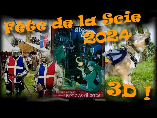 Fete de la Scie 2024 ...en 3D !