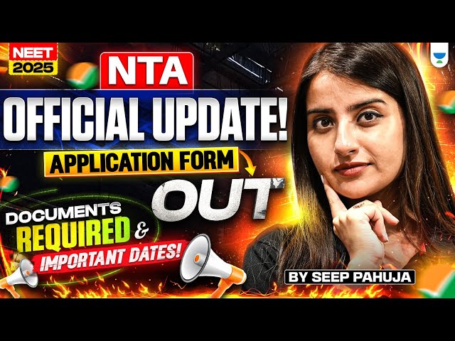 🚨NTA Official Update: NEET 2025 Application Form Released! Important Dates Inside | Seep Pahuja