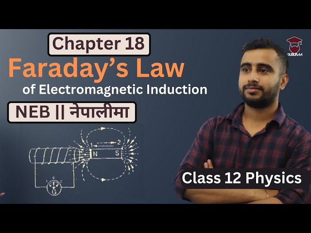 Faraday’s Law of Electromagnetic Induction || Class 12 Physics Chapter 18 | Faraday's Discovery -NEB