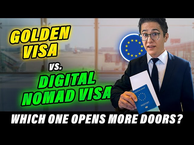 Golden Visa Advantages Over Digital Nomad Visa in Europe – Which One is Better?