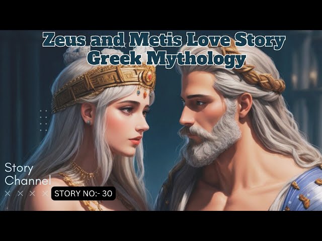 Zeus and Metis:Love Story of Greek Mythology - Might Nova