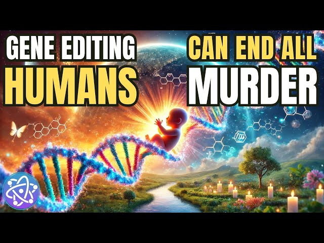 Genetic Utopia: Ending Crime by Editing the Human Genome