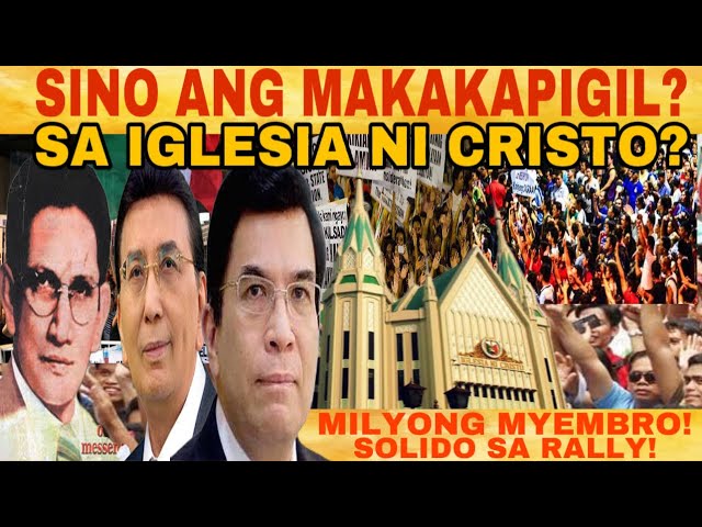 MGA KUMALABAN SA IGLESIA NI CRISTO BAKIT NANGANAGLAHO? MILYON NA MYEMBERO SASAMA SA RALLY!