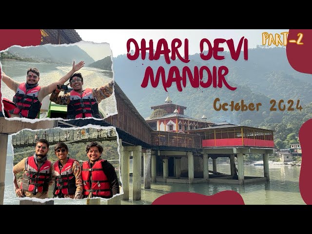 Dhari Devi Mandir | Speed Boating🚤| Devparyag sangam | October 2024 Updates | Protection of 4 Dham