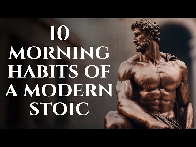 10 Morning Habits of a Modern Stoic (Marcus Aurelius Stoicism)