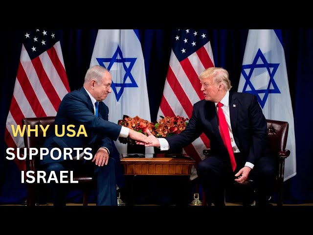 "Why the USA Supports Israel: The Historical Ties Between them."