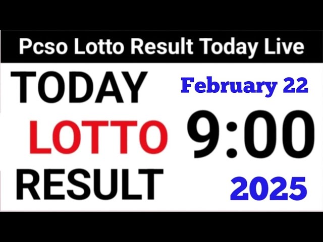 Lotto Result Today 9pm draw 22  February 2025 Swertres Ez2 PCSO complete!