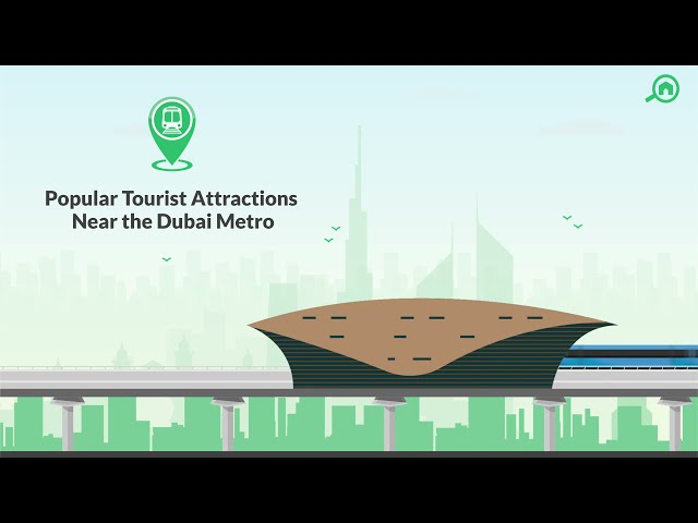 Tourist Attractions Near The Dubai Metro 2021