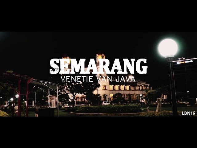 CINELOG #2: Kota Semarang - Venetie Van Java | Cinematic Video