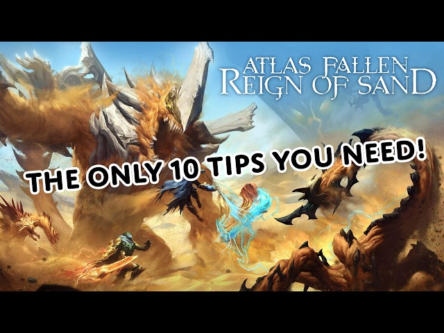 The ONLY 10 Atlas Fallen: Reign of Sand TIPS you need!