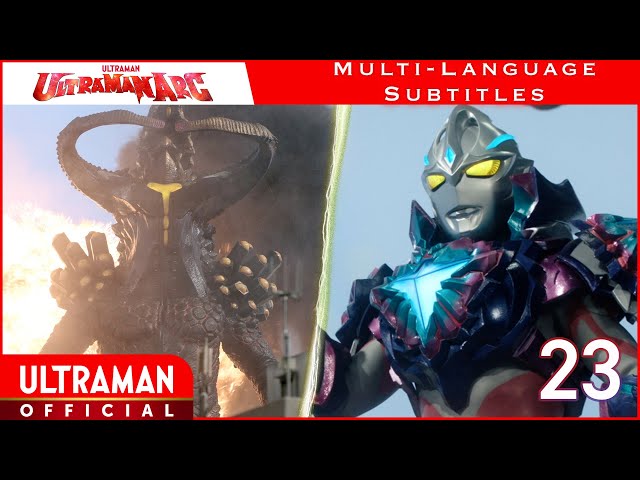 ULTRAMAN ARC Episode 23 "Calamity Thrice" -Official- [Multi-Language Subtitles]