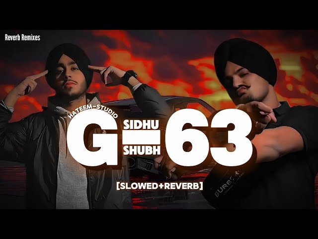 G-63 | Sidhu - Shubh | Slowed + Reverb | New punjabi mashup song | New punjabi songs 2025 |RR SONGS