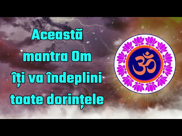 Această mantra Om îți va îndeplini toate dorințele