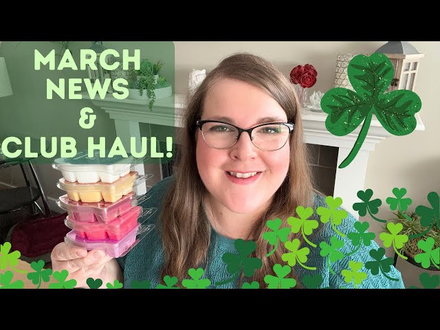 March News & Scentsy Club Haul! ☘️