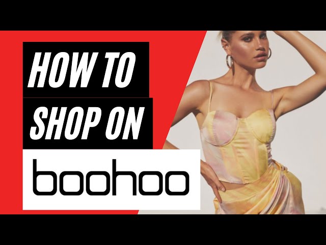 How to Shop on Boohoo - What You Need to Know