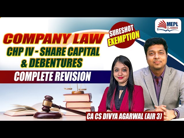 COMPANY LAW | CHP IV - Share Capital & Debentures Revision Marathon | MEPL- Divya Agarwal Ma'am