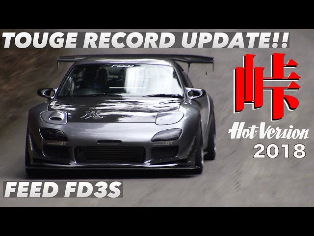 Breaking News!! FEED FD3S updates Touge section time record!! / Hot-Version 2018