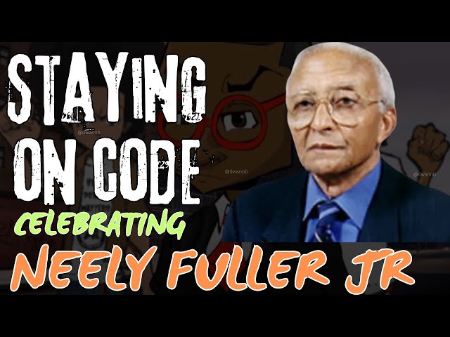 Staying on Code: Understanding & Countering Racism | Honoring Neely Fuller Jr.