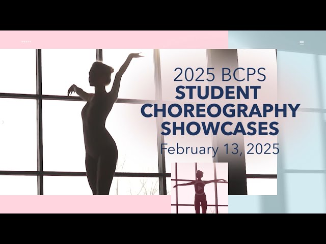 BCPS 2025 Student Choreography Showcase - Day 1