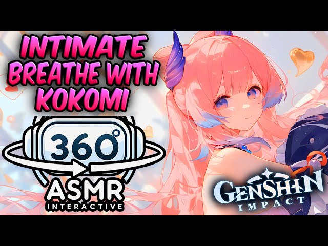 Intimate Breathing With Kokomi~ [360º VR SOUND ASMR] | Genshin Impact (4K)