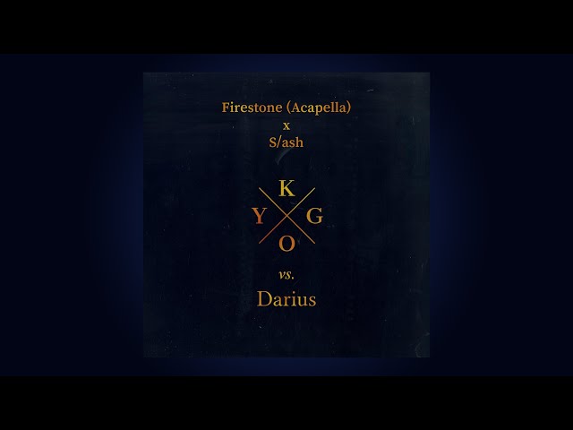 Kygo vs. Darius - Firestone (Acapella) x S/ash